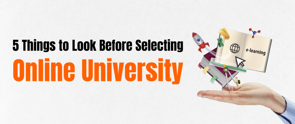 Online University: 5 Things to Look Before Selecting