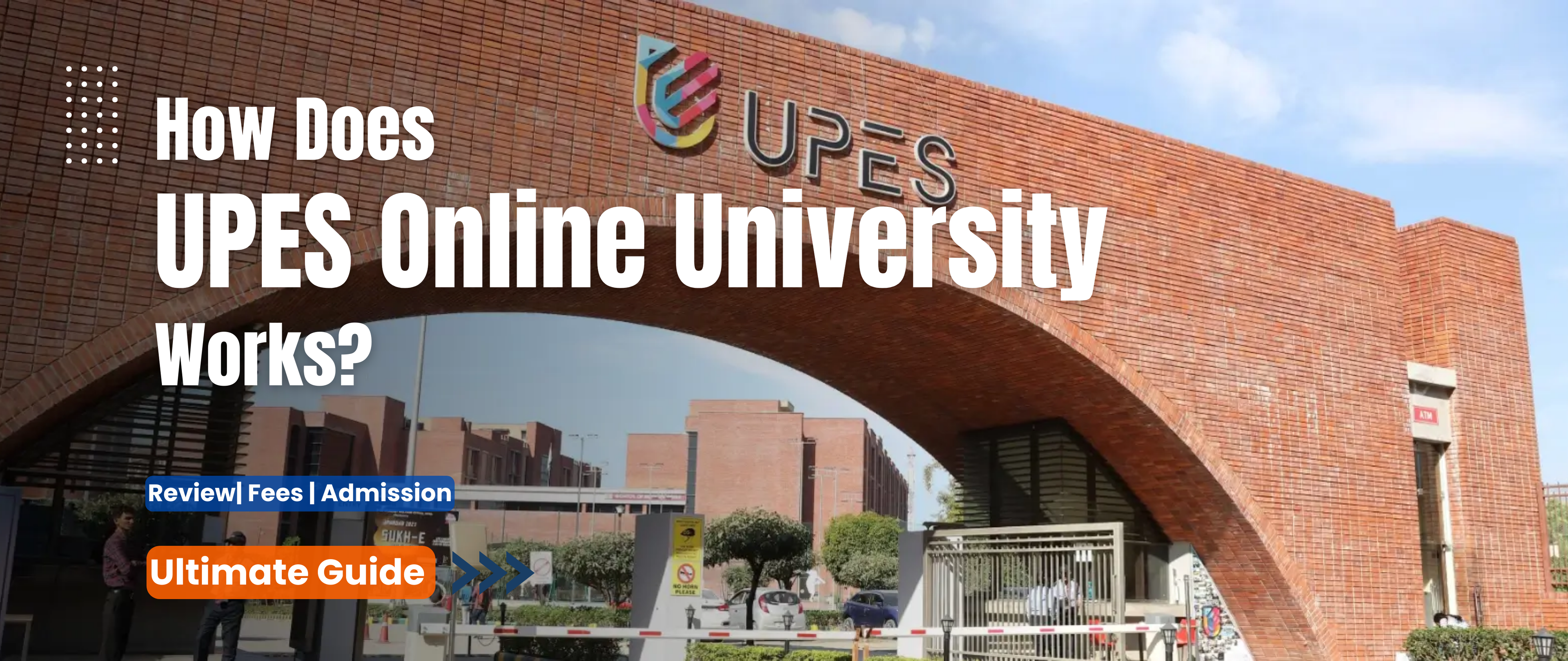 How Does UPES Online University Works? – A Complete Guide