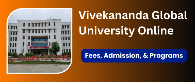 Vivekananda Global University Online: Fees, Admission, & Programs 2024