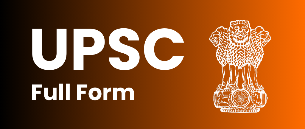 UPSC Full Form