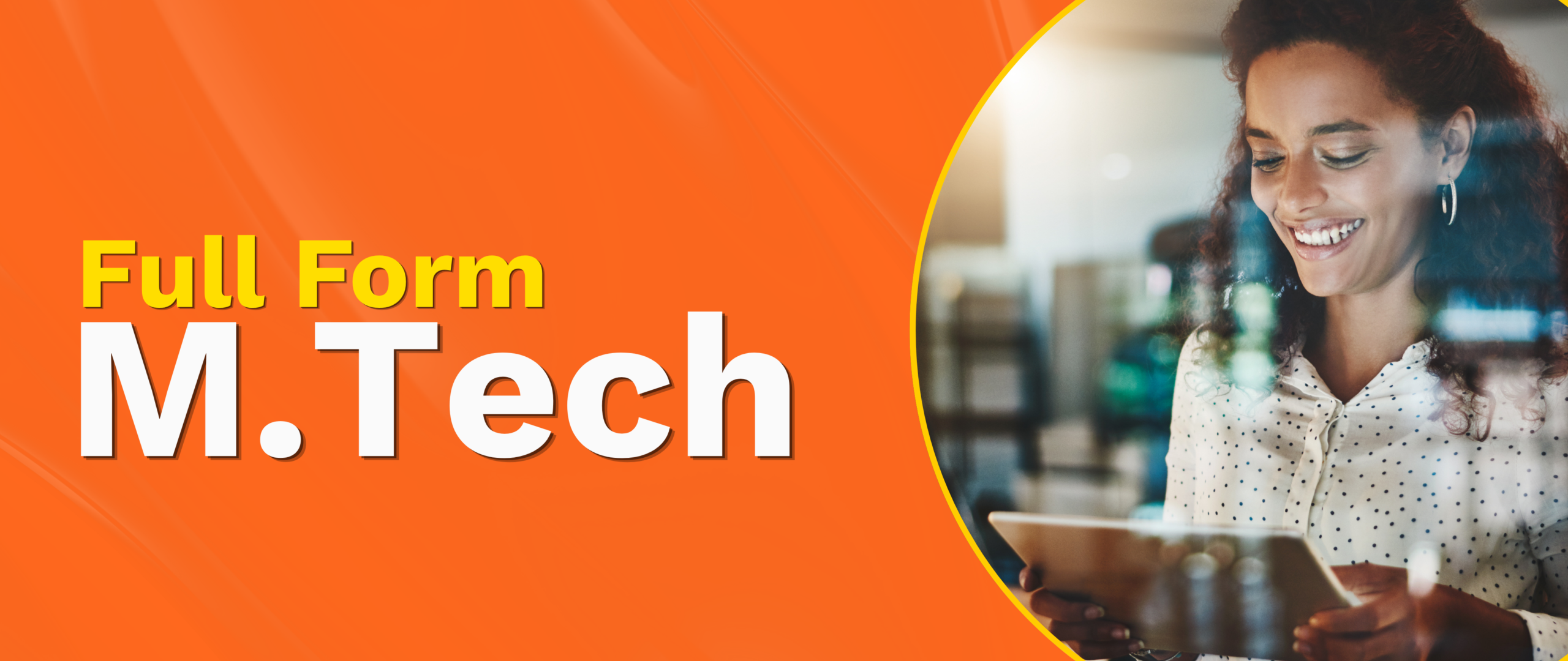 M.Tech Full Form