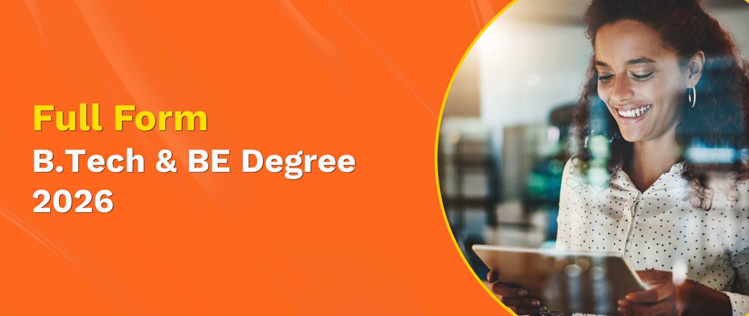 B.Tech & BE Degree