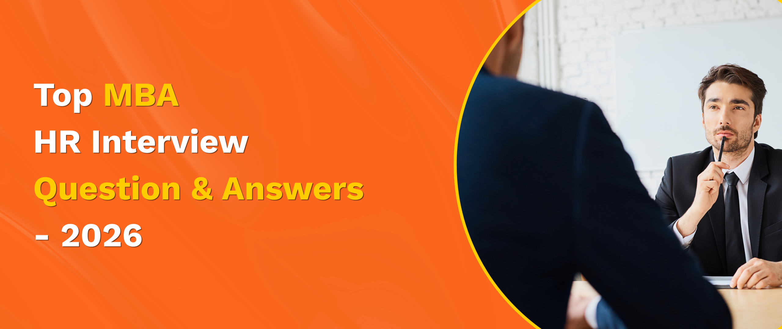 Top MBA HR Interview Question & Answers - 2026