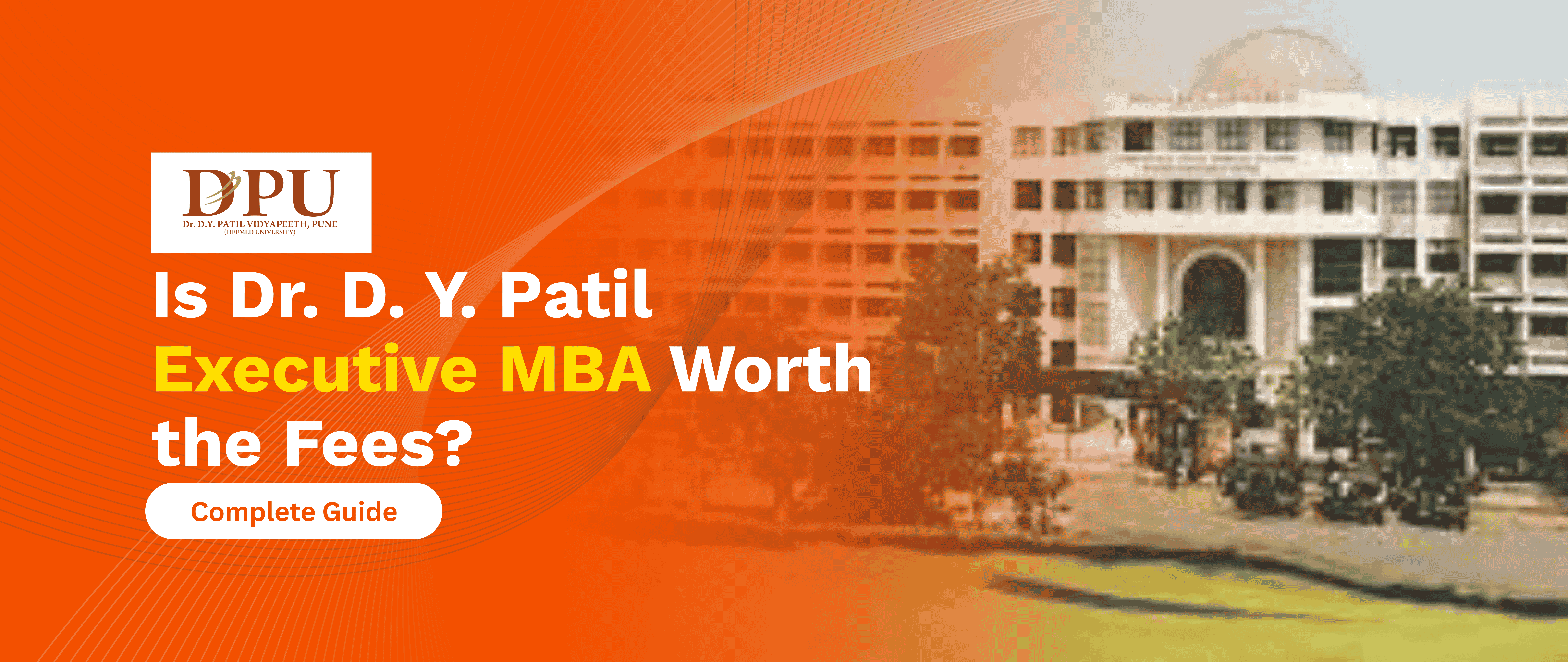 Home 56 Is Dr. D. Y. Patil Executive MBA Worth the Fees