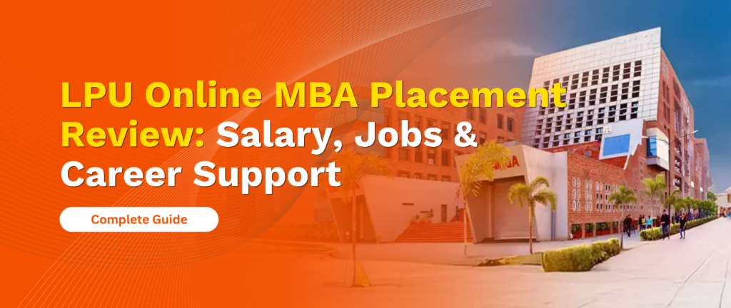 LPU Online MBA Placement Review: Salary, Jobs & Career Support 11 LPU Online MBA Placement Review: Salary, Jobs & Career Support