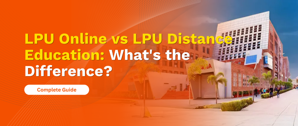 LPU Online vs LPU Distance Education 14 LPU Online vs LPU Distance Education
