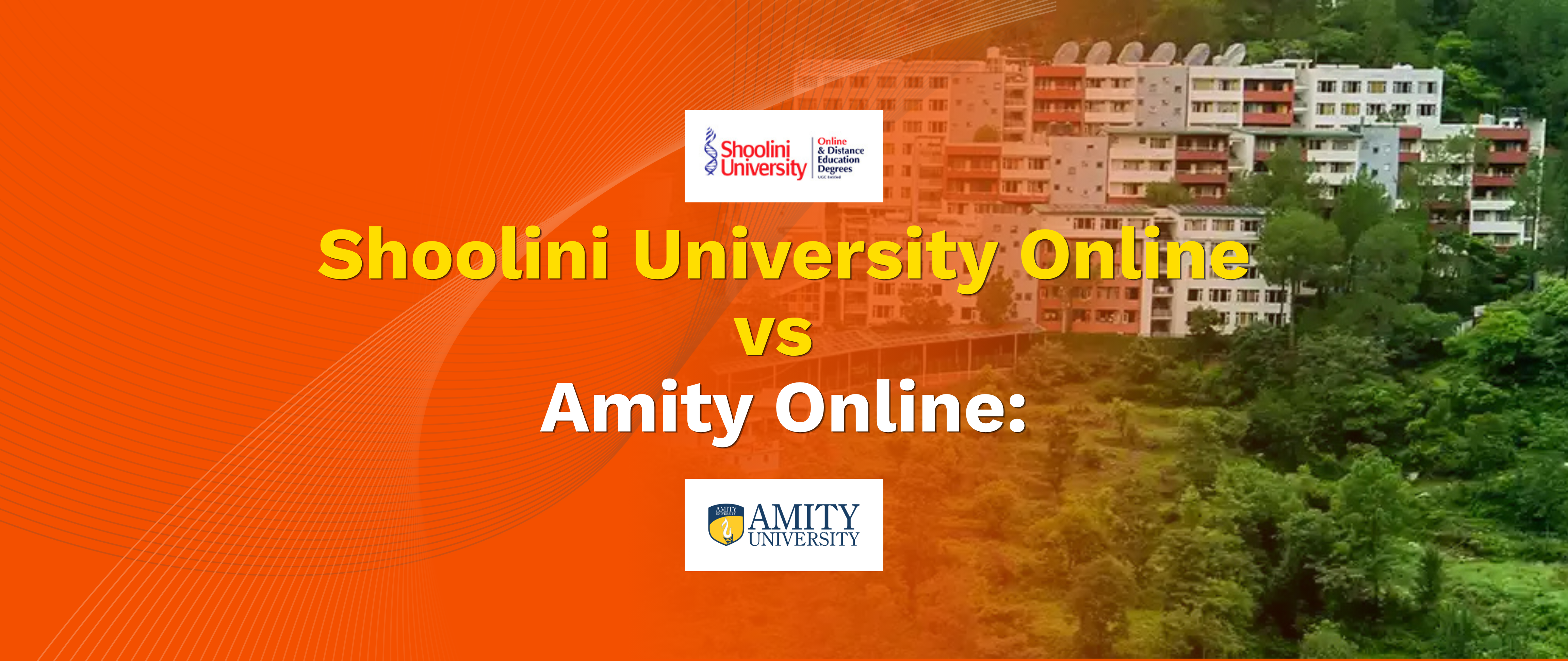 Shoolini University Online vs Amity Online