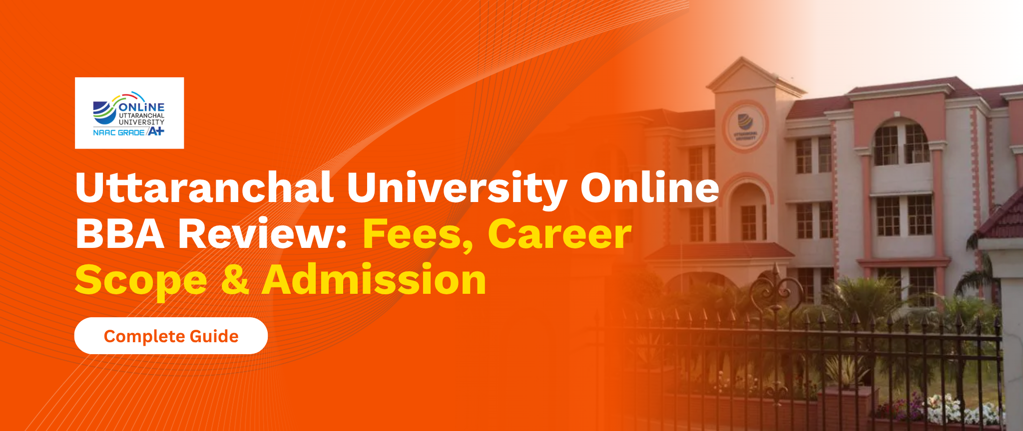 Uttaranchal University Online BBA Review Fees, Career Scope & Admission