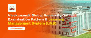 Vivekananda Global University Online Examination Pattern & Learning Management System (LMS)