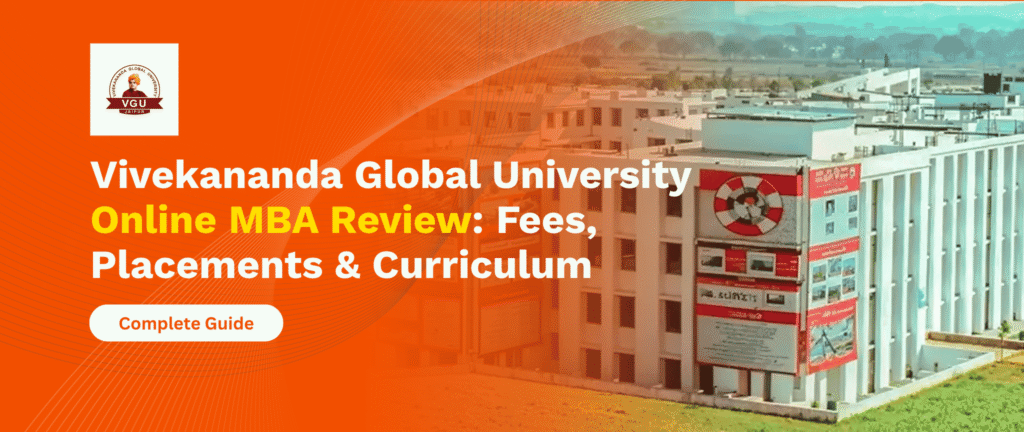 Vivekananda Global University Online MBA Review 2026: Fees, Placements & Curriculum 10 Vivekananda Global University Online MBA Review 2026 Fees, Placements & Curriculum