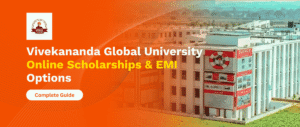 Vivekananda Global University Online Scholarships & EMI Options