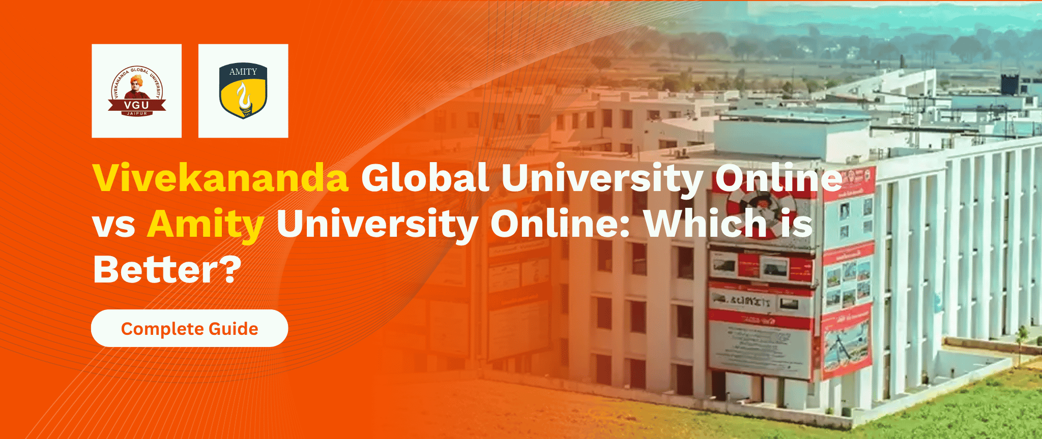 Vivekananda Global University Online vs Amity University Online Which is Better